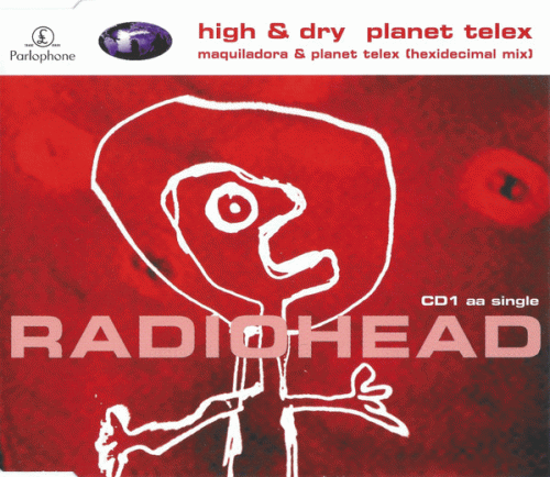 Radiohead : High and Dry - Planet Telex